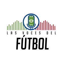 Las Voces del Fútbol - 11 de mayo de 2021.