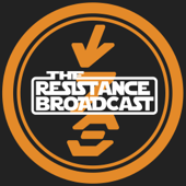 The Resistance Broadcast: Star Wars Podcast - TRB