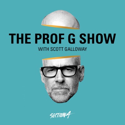 The Prof G Show with Scott Galloway The Prof G Show with Scott Galloway