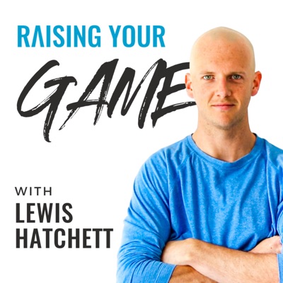 Raising Your Game Raising Your Game