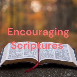 Encouraging Scriptures