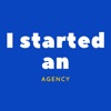 I Started An Agency artwork