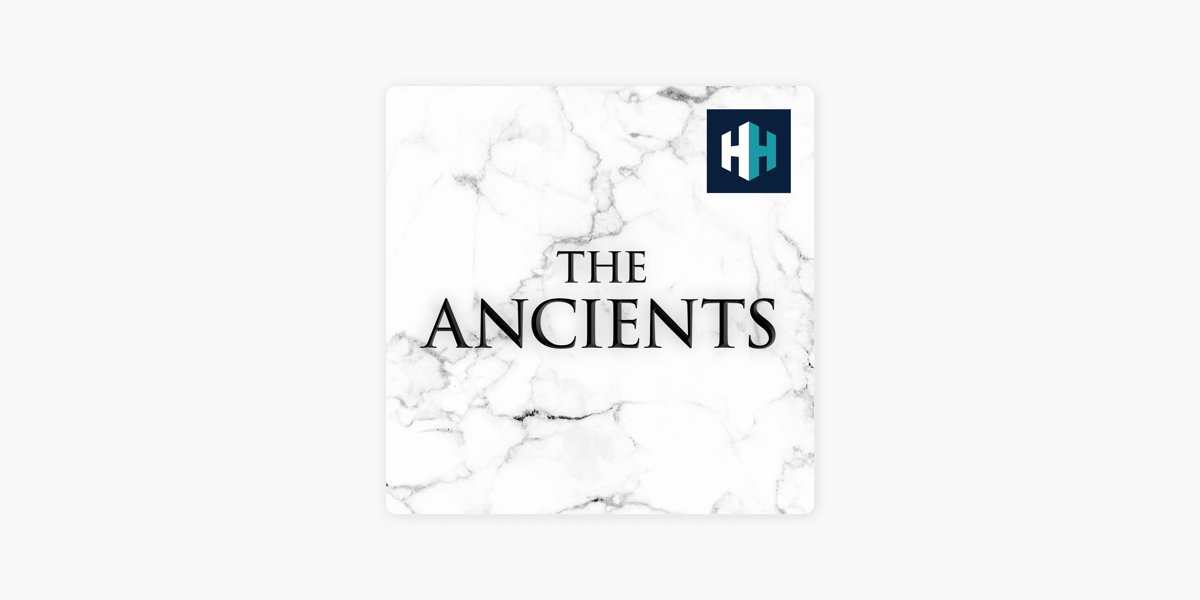 ‎the Ancients On Apple Podcasts