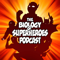 The Biology of Superheroes Podcast