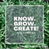 Know Grow Create artwork