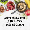 Nutrition for a Healthy Metabolism artwork