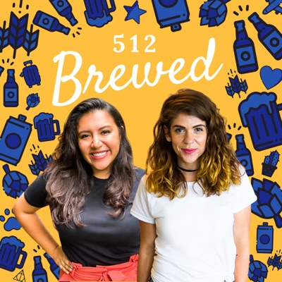 512 Brewed Craft Beer Podcast 512 Brewed Craft Beer Podcast