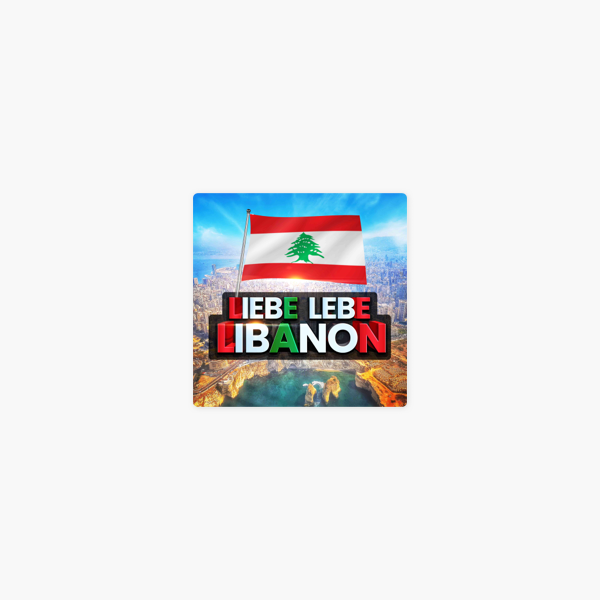 Liebe Lebe Libanon On Apple Podcasts