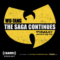Wu-Tang: The Saga Continues podcast
