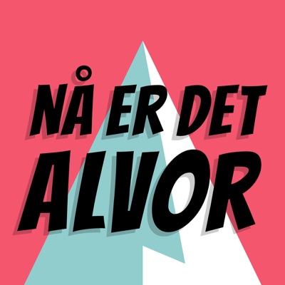 NÅ ER DET ALVOR NÅ ER DET ALVOR