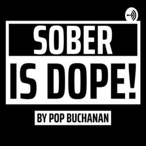 Sober is Dope!
