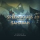 Splendours Of The Sahabah