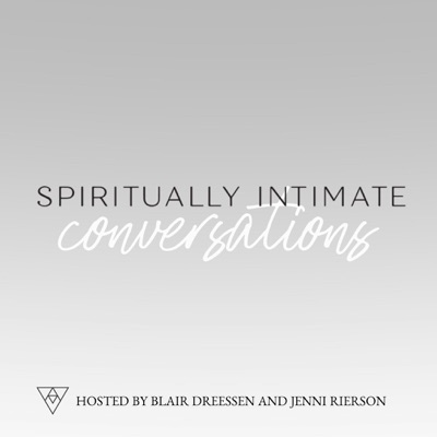 Spiritually Intimate Conversations Spiritually Intimate Conversations