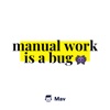 Manual Work is a Bug artwork