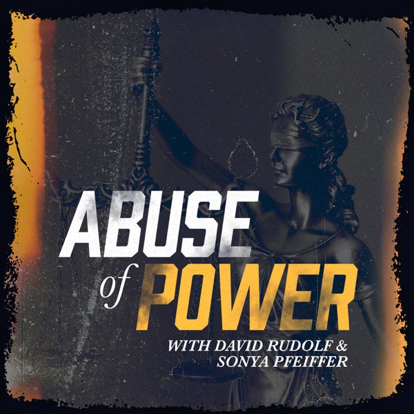 Abuse of Power with David Rudolf and Sonya Pfeiffer Artwork