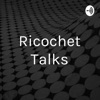 Rickochet Talks artwork