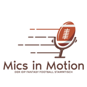 Mics in Motion - Der IDP Fantasy Football Stammtisch - Mics in Motion