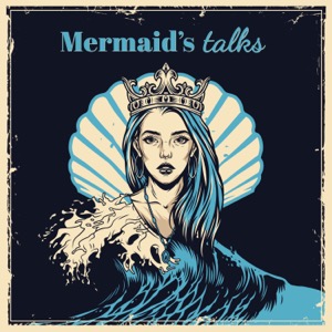 Mermaid's Talks