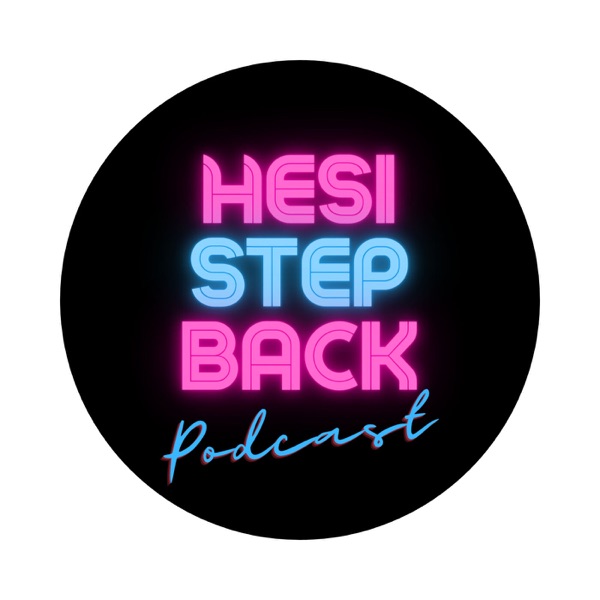Hesi Step Back Podcast Artwork