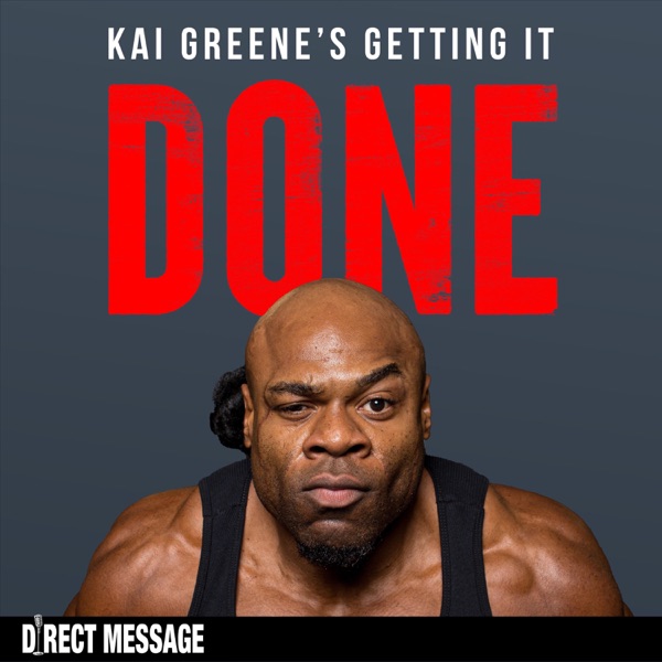 Getting It Done with Kai Greene