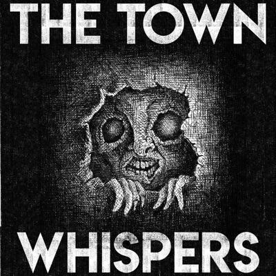The Town Whispers The Town Whispers