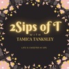 2SIPS of T with Tamica Tanksley artwork