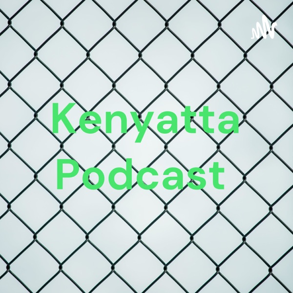 Kenyatta Podcast Artwork