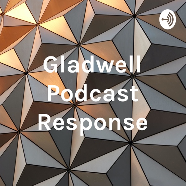 Gladwell Podcast Response Artwork