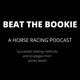 Beat the Bookie – Betting Methods and Strategies