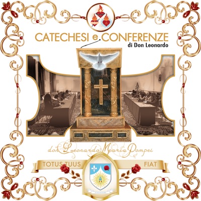 Catechesi, conferenze e meditazioni di don Leonardo Maria
Pompei Catechesi, conferenze e meditazioni di don Leonardo Maria
Pompei