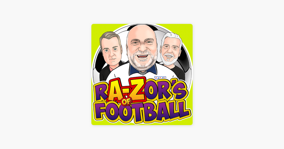 ‎Razor's A-Z of Football on Apple Podcasts