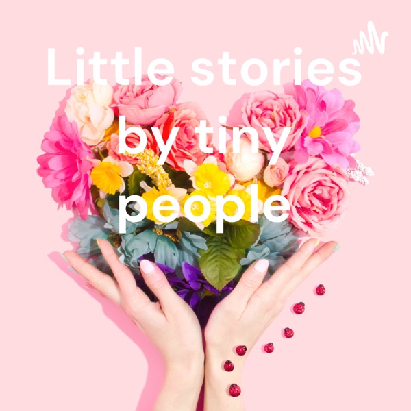 Little stories by tiny people Artwork