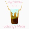 Jager Bombs with Johnny's Mom artwork