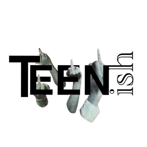 Teenish Artwork