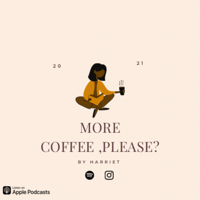 More Coffee, please?