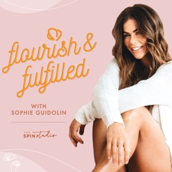 Flourish & Fulfilled with Sophie Guidolin