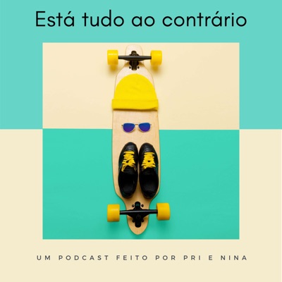 Está Tudo Ao Contrário Está Tudo Ao Contrário