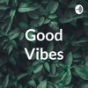 Good Vibes  artwork