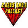 2 Dads and a Podcast artwork
