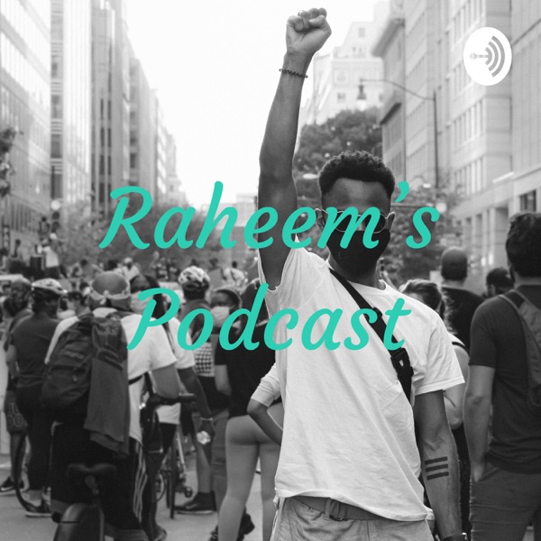 Raheem's Podcast Artwork