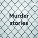 Murder stories