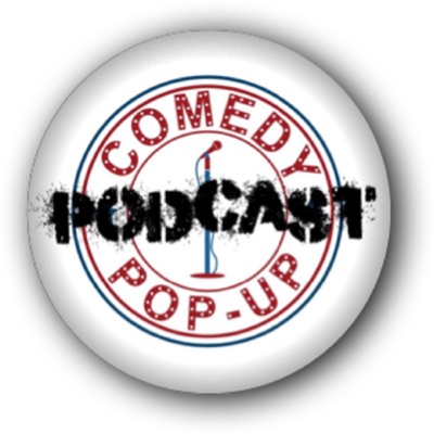 Comedy Pop-Up Podcast Comedy Pop-Up Podcast