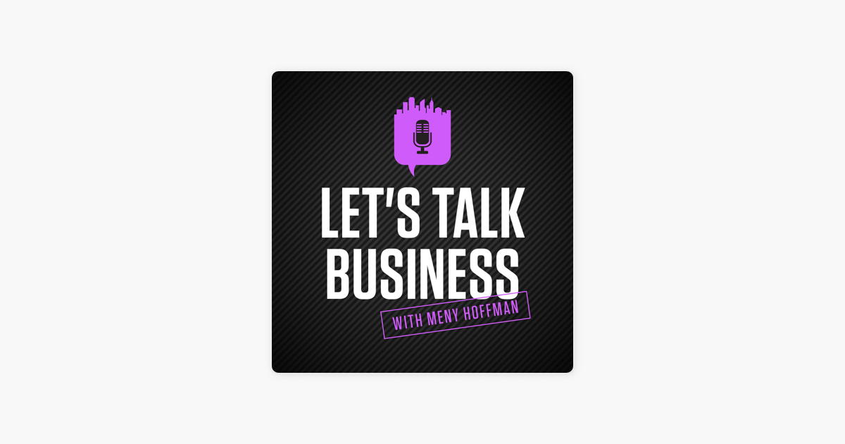 ‎Let's Talk Business on Apple Podcasts