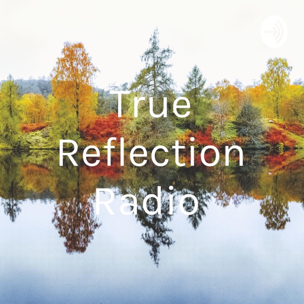 Artwork for True Reflection Radio