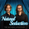 Natural Seduction - The Natural Lifestyles Podcast with James Marshall & Liam McRae
