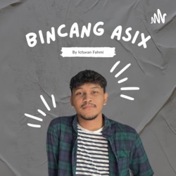 Bincang Asix by Ichwan Fahmi (Trailer)