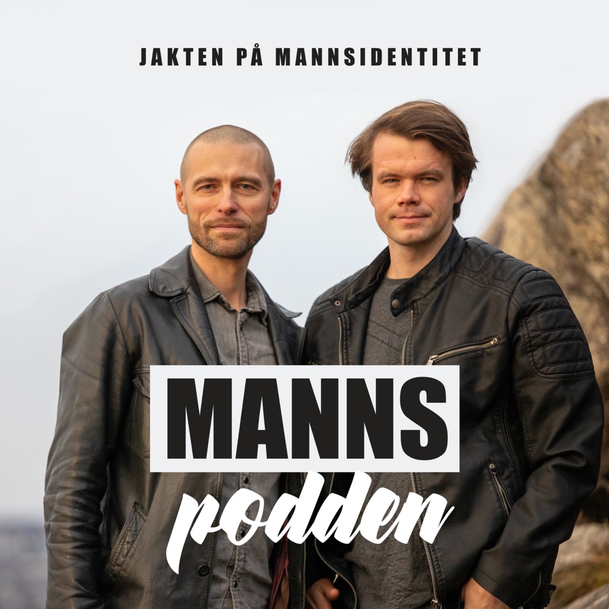 MANNSpodden – Jakten på Mannsidentitet – Podcast