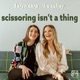 Scissoring Isn't a Thing: Liz and Daryn Year Recap