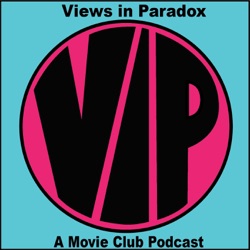 Views in Paradox Film Club