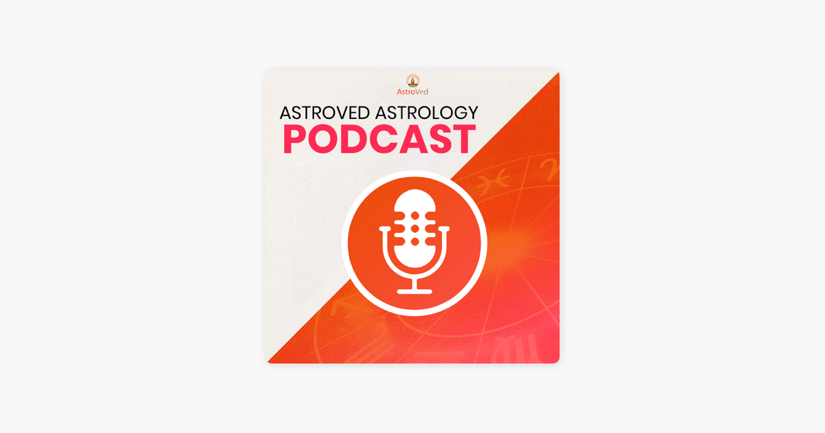 ‎AstroVed's Astrology Podcast on Apple Podcasts